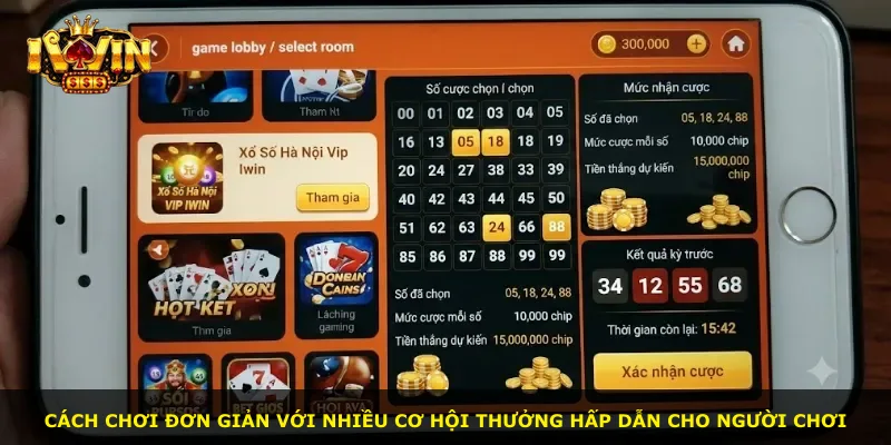 Cách chơi đơn giản với nhiều cơ hội thưởng hấp dẫn cho người chơi