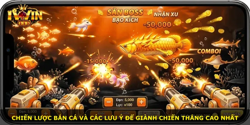 Chiến lược bắn cá và các lưu ý để giành chiến thắng cao nhất