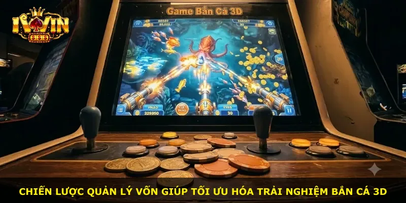 Chiến lược quản lý vốn giúp tối ưu hóa trải nghiệm bắn cá 3D