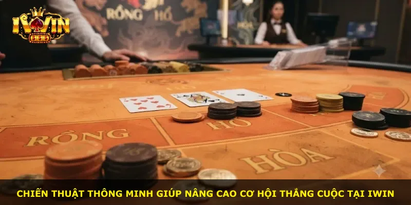 Chiến thuật thông minh giúp nâng cao cơ hội thắng cuộc tại iWin