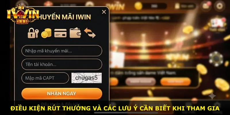 Điều kiện rút thưởng và các lưu ý cần biết khi tham gia