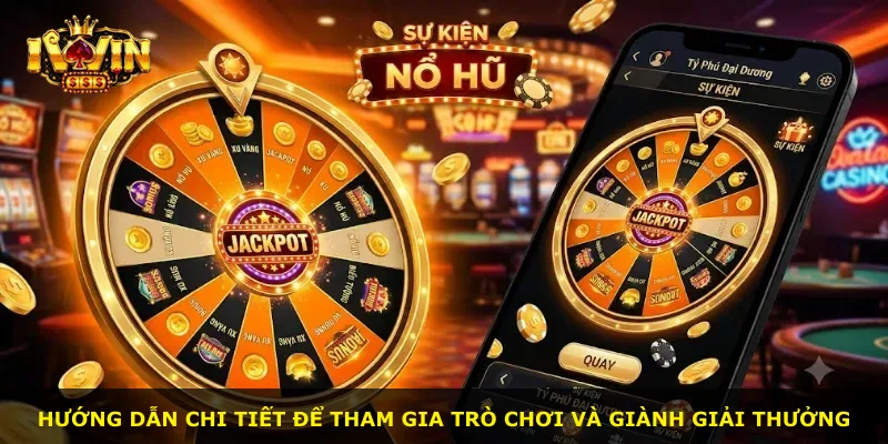 Hướng dẫn chi tiết để tham gia trò chơi và giành giải thưởng