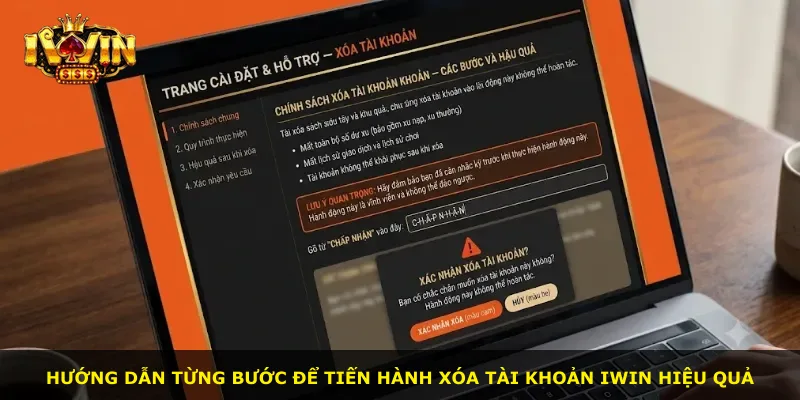 Hướng dẫn từng bước để tiến hành xóa tài khoản iWin hiệu quả