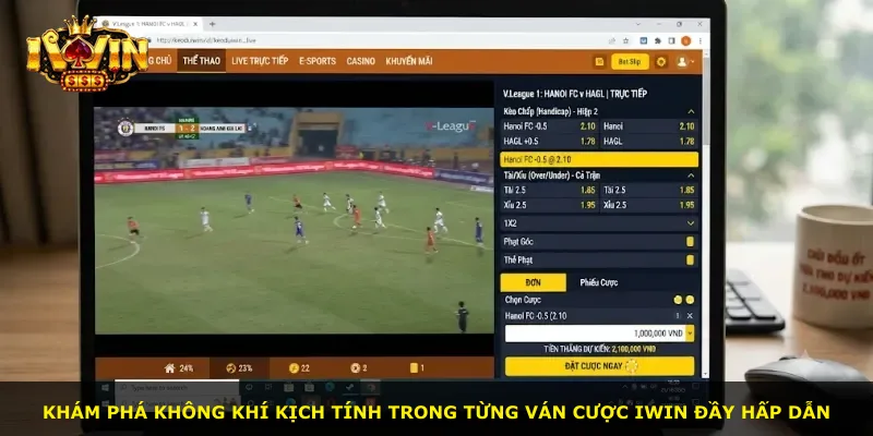 Khám phá không khí kịch tính trong từng ván cược Iwin đầy hấp dẫn