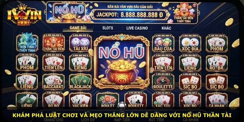 Khám phá luật chơi và mẹo thắng lớn dễ dàng với Nổ Hũ Thần Tài