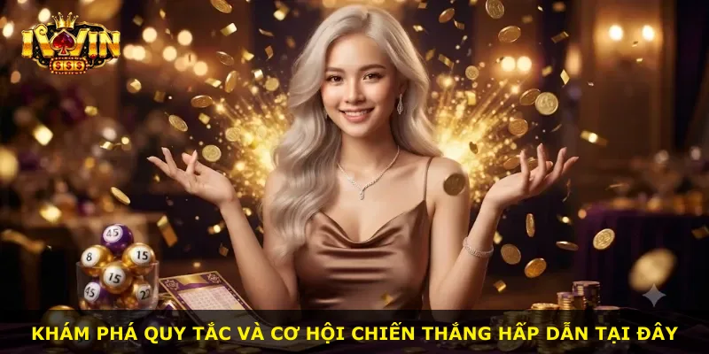 Khám phá quy tắc và cơ hội chiến thắng hấp dẫn tại đây