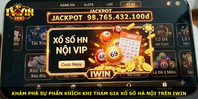 Khám phá sự phấn khích khi tham gia xổ số Hà Nội trên iWin
