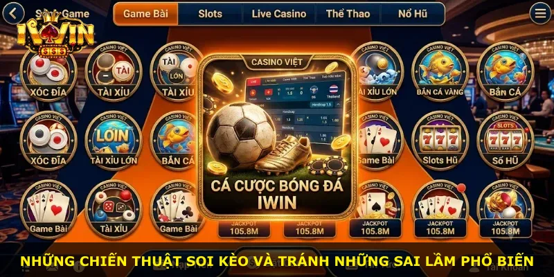 Những chiến thuật soi kèo và tránh những sai lầm phổ biến