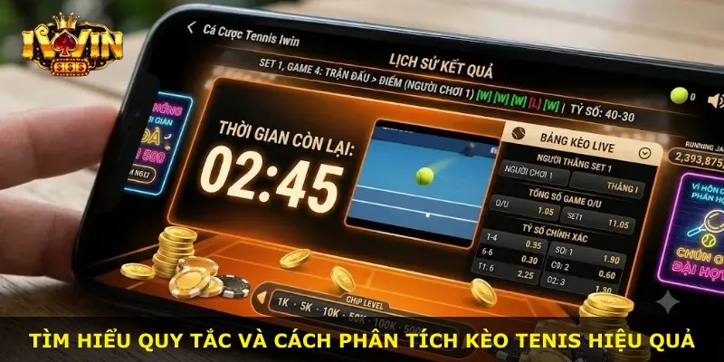 Tìm hiểu quy tắc và cách phân tích kèo Tenis hiệu quả