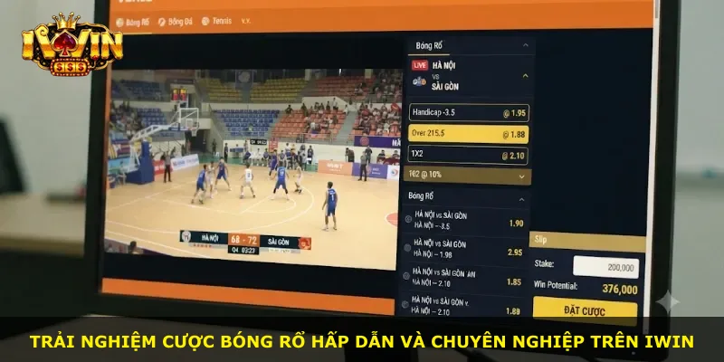 Trải nghiệm cược bóng rổ hấp dẫn và chuyên nghiệp trên iWin