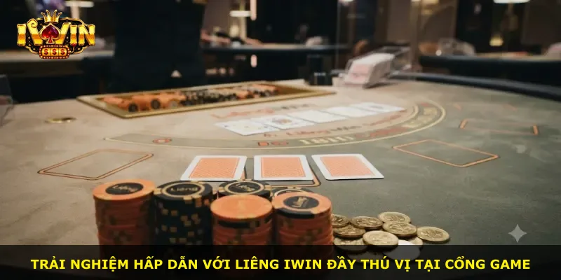 Trải nghiệm hấp dẫn với Liêng Iwin đầy thú vị tại cổng game